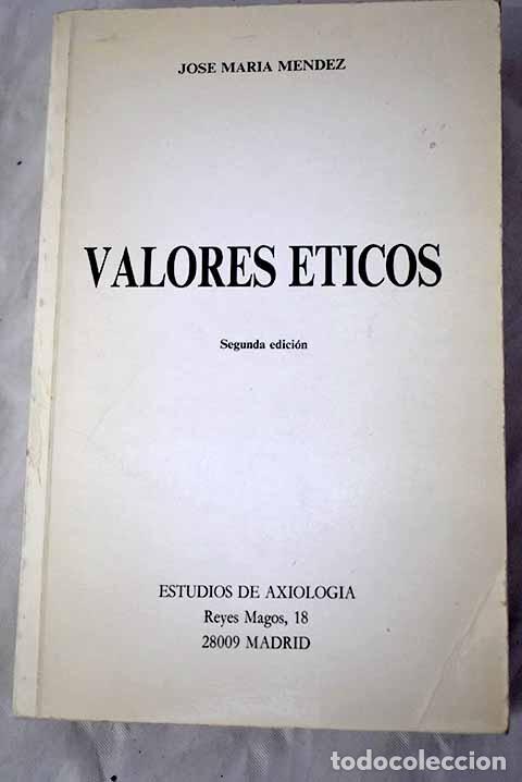 Libros: Valores &eacute;ticos.- M&eacute;ndez, Jos&eacute; Mar&iacute;a - Foto 1