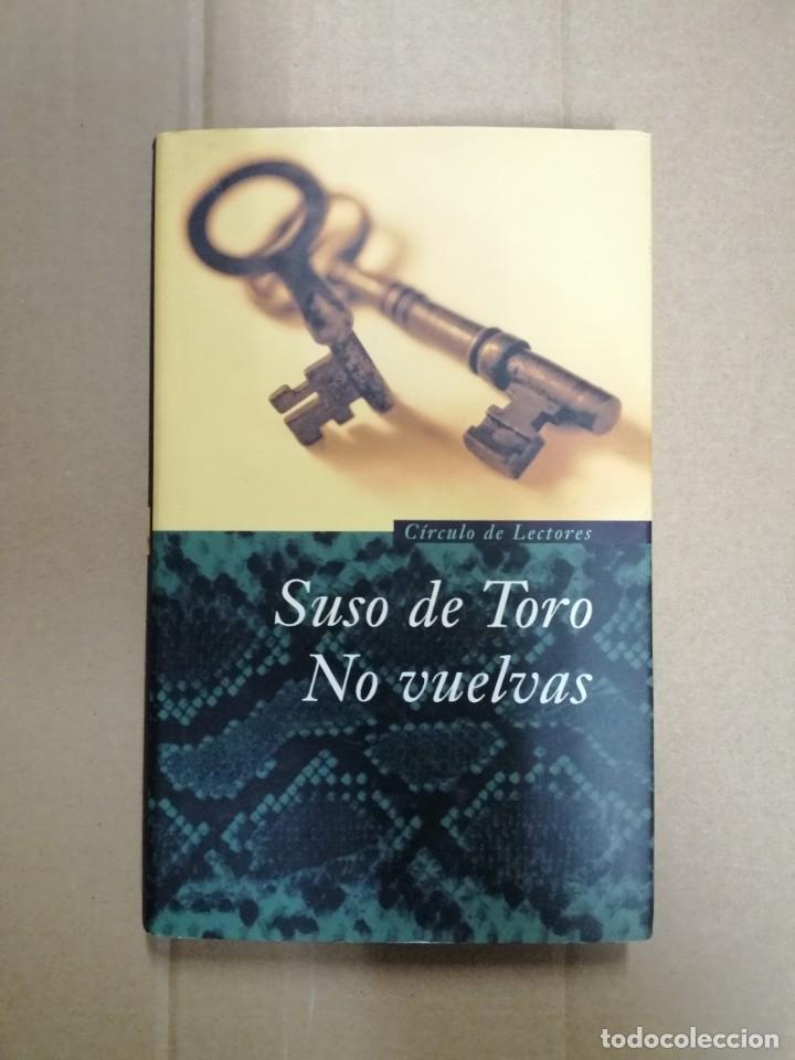 Libros: NO VUELVAS - SUSO DE TORO - Foto 1