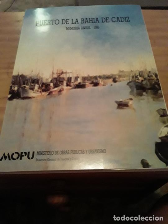 books: PUERTO DE LA BAHIA DE CADIZ.MEMORIA ANUAL 1986.MINISTERIO DE OBRAS PUBLICAS Y URBANISMO.142 PAGINAS.