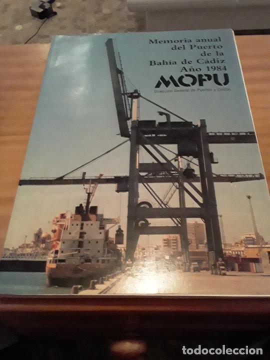 books: PUERTO DE LA BAHIA DE CADIZ.MEMORIA ANUAL 1984.MINISTERIO DE OBRAS PUBLICAS Y URBANISMO.134 PAGINAS.