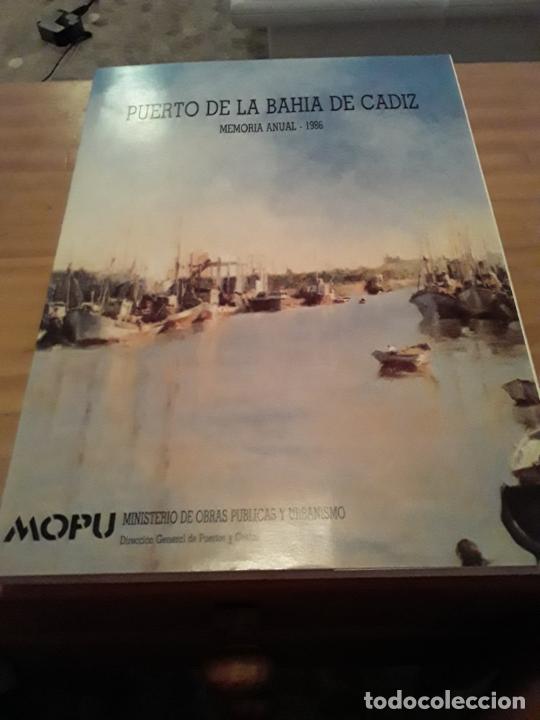 books: PUERTO DE LA BAHIA DE CADIZ.MEMORIA ANUAL 1986.MINISTERIO DE OBRAS PUBLICAS Y URBANISMO.142 PAGINAS.