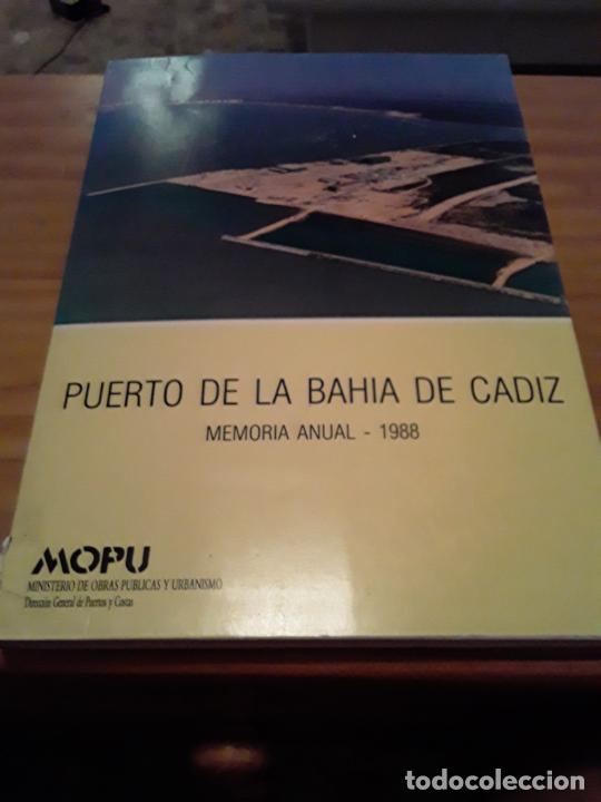 books: PUERTO DE LA BAHIA DE CADIZ.MEMORIA ANUAL 1988.MINISTERIO DE OBRAS PUBLICAS Y URBANISMO.152 PAGINAS.