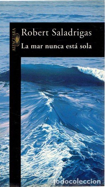 Libros: La mar nunca est&aacute; sola - Saladrigas, Robert - Foto 1