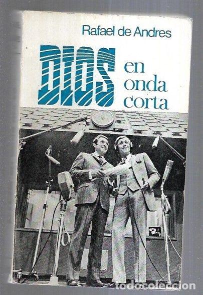 Libros: DIOS EN ONDA CORTA - ANDRES, RAFAEL DE - Foto 1