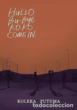 Libros: PUTUMA, Koleka. - Hullo, Bu-bye, Koko, Come in.