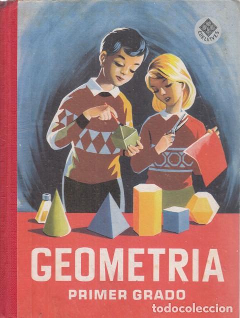 Libros: GEOMETR&Iacute;A PR&Aacute;CTICA. PRIMER GRADO - VIVES, LU&Iacute;S - Foto 1