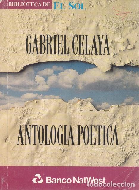 Libros: ANTOLOG&Iacute;A PO&Eacute;TICA - CELAYA, GABRIEL - Foto 1