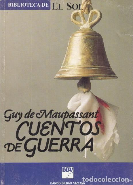 Libros: GUY DE MAUPASSANT - CUENTOS DE GUERRA - Foto 1