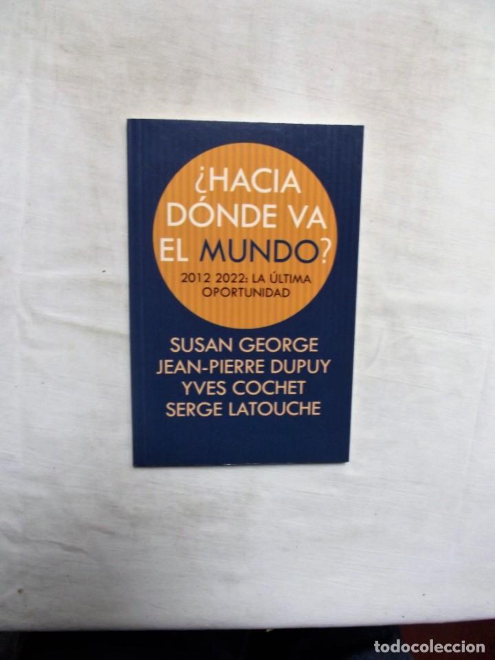 Libros: &iquest; HACIA DONDE VA EL MUNDO ?