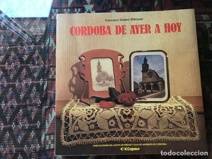 Libros: Cordoba de ayer a hoy. Francisco Solano M&aacute;rquez - Foto 1