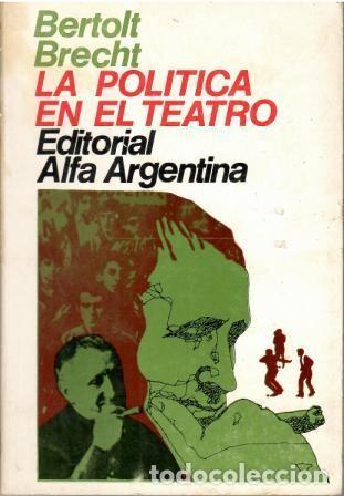 Libros: La pol&iacute;tica en el teatro. - Bertolt Brecht. - Foto 1