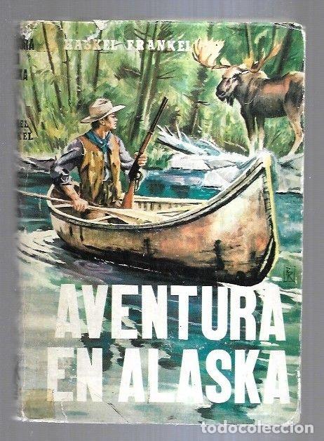 Libros: AVENTURA EN ALASKA - FRANKEL, HASKEL - Foto 3