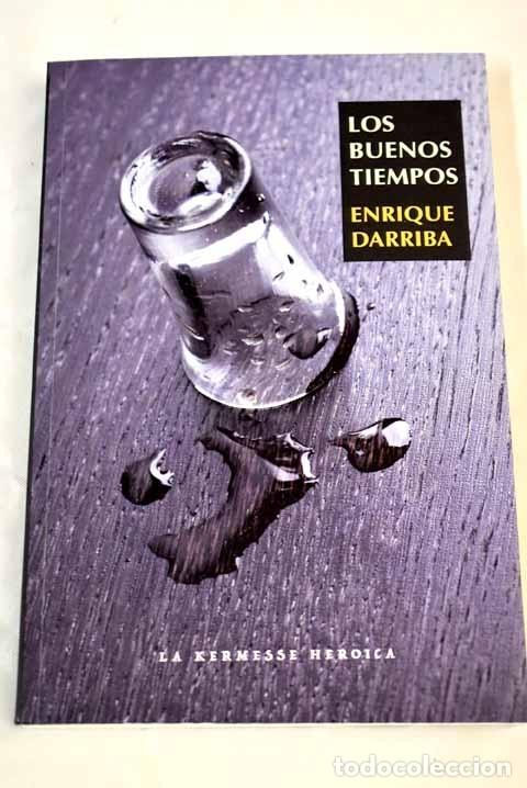 Libros: Los buenos tiempos.- Darriba, Enrique - Foto 1