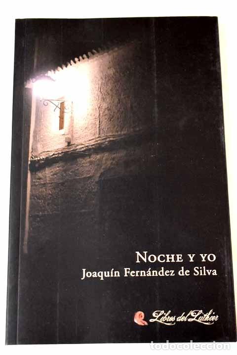 Libros: Noche y yo.- Fern&aacute;ndez de Silva, Joaqu&iacute;n - Foto 1