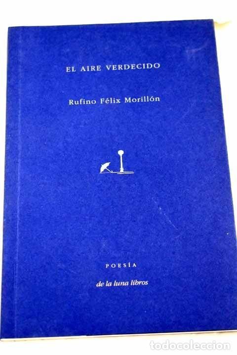 Libros: El aire verdecido.- F&eacute;lix Morill&oacute;n, Rufino - Foto 1