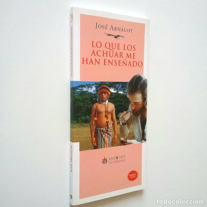Libros: Jos&eacute; Arnalot - Lo que los achuar me han ense&ntilde;ado (Primera parte) - Foto 1