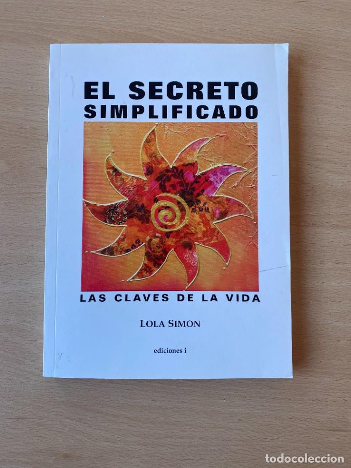 Libros: EL SECRETO SIMPLIFICADO - Lola Simon - Foto 1