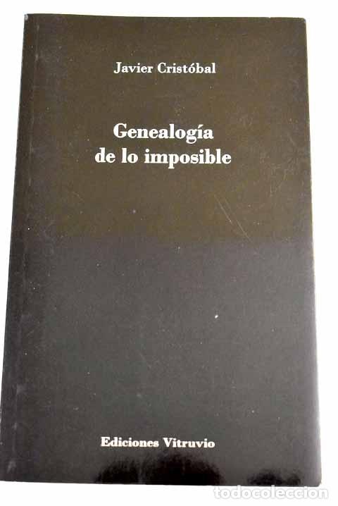 Libros: Genealog&iacute;a de lo imposible.- Crist&oacute;bal, Javier - Foto 1