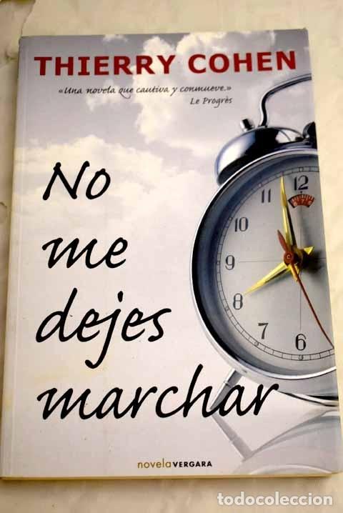 Libros: No me dejes marchar.- Cohen, Thierry - Foto 1