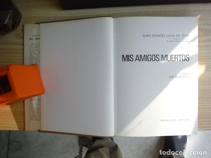 Libros: LUCA DE TENA, Juan Ignacio. - MIS AMIGOS MUERTOS. - Foto 2
