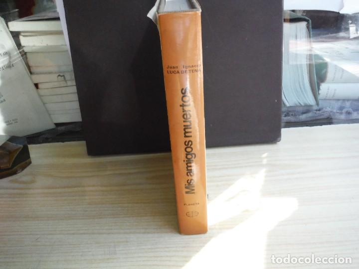 Libros: LUCA DE TENA, Juan Ignacio. - MIS AMIGOS MUERTOS. - Foto 3