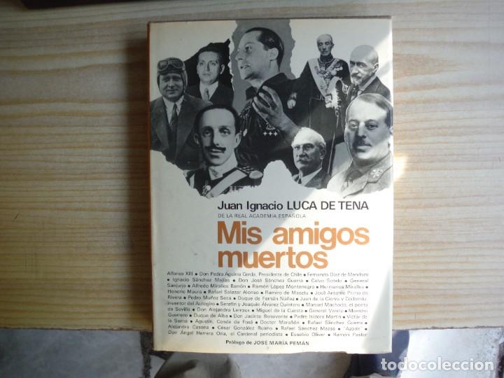 Libros: LUCA DE TENA, Juan Ignacio. - MIS AMIGOS MUERTOS. - Foto 1
