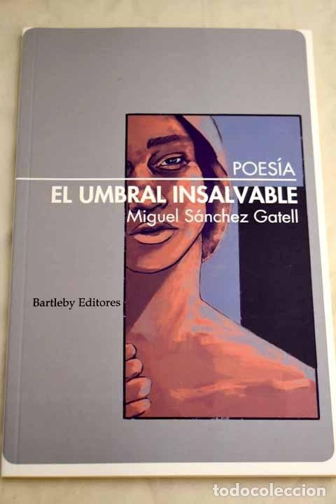 Libros: El umbral insalvable.- Sanchez Gatell, Miguel - Foto 1