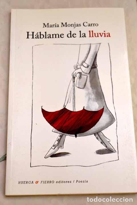 Libros: H&aacute;blame de la lluvia.- Monjas Carro, Mar&iacute;a - Foto 1