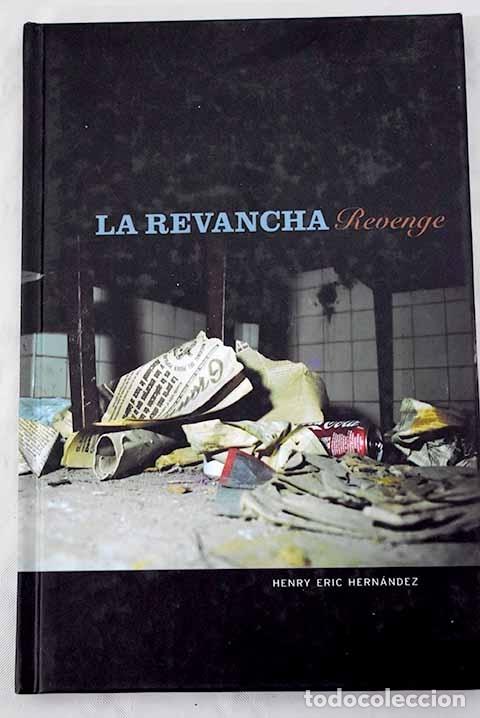 Libros: La revancha = revenge.- Hern&aacute;ndez, Henry Eric - Foto 1