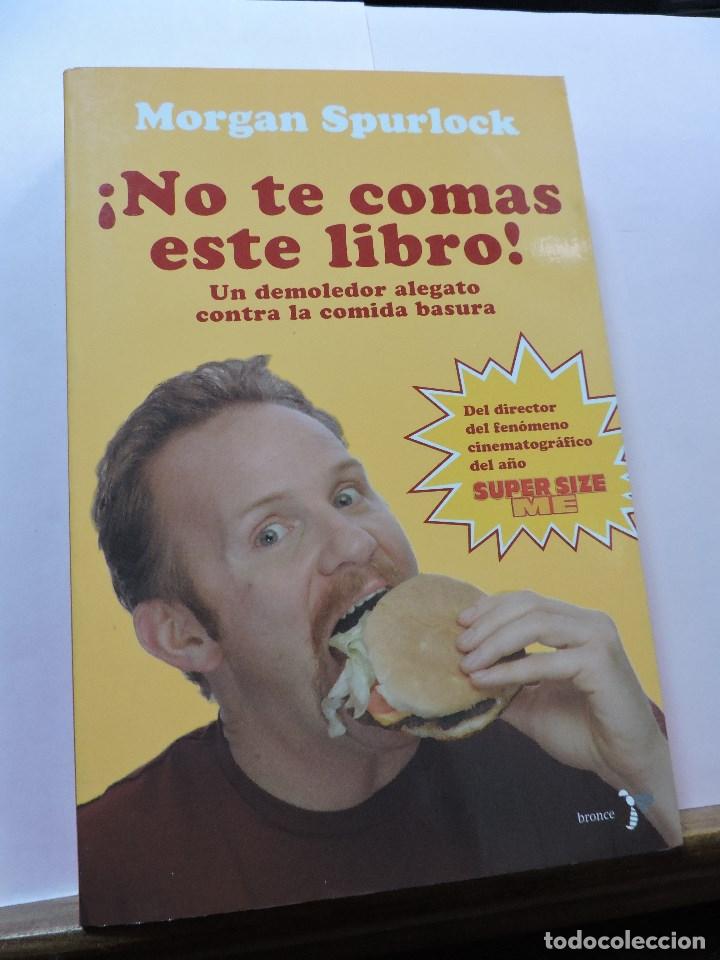 Libros: &iexcl;No te comas este libro! SPURLOCK, Morgan. 2005 - Foto 1