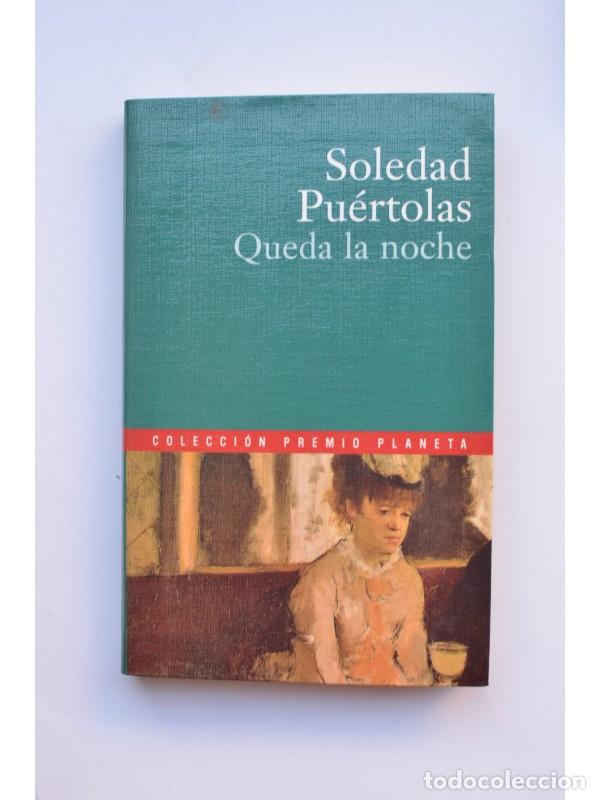 Libros: Queda la noche - PU&Eacute;RTOLAS, Soledad - Foto 1