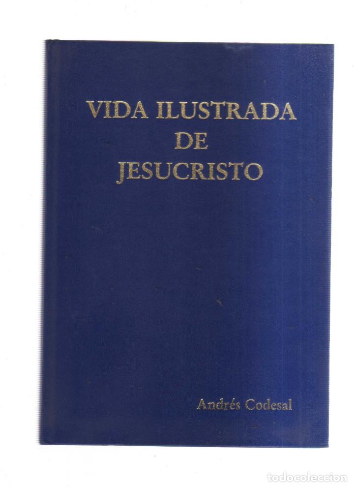 Libros: VIDA ILUSTRADA DE JESUCRISTO - ANDRES CODESAL - - Foto 1