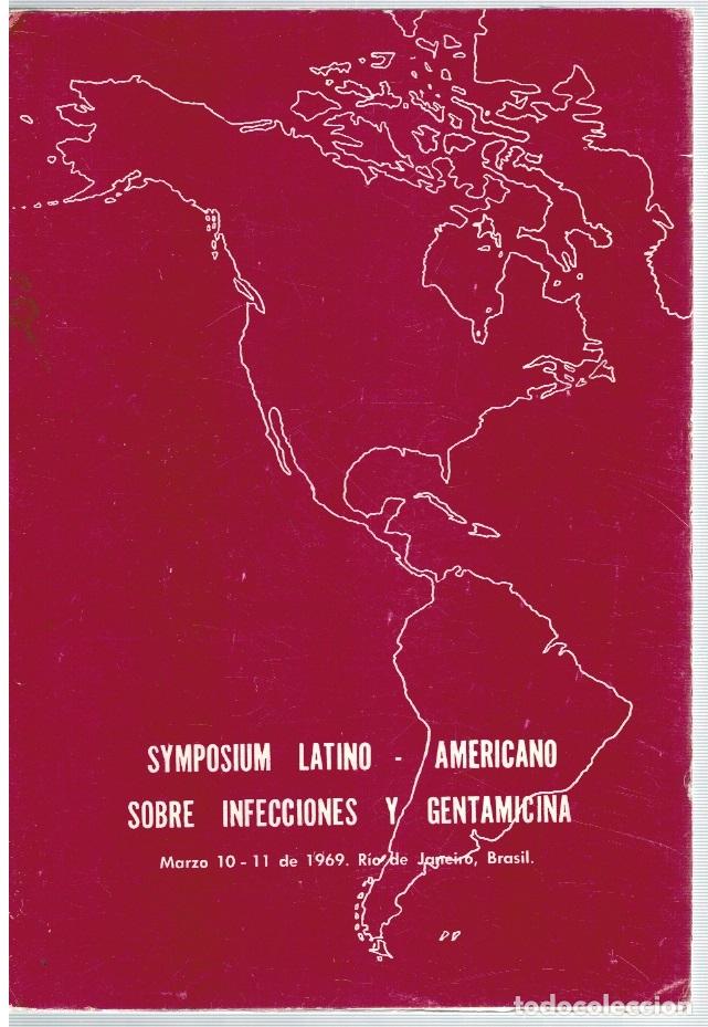 Libri di seconda mano: Symposium latino americano sobre infecciones y gentamicina