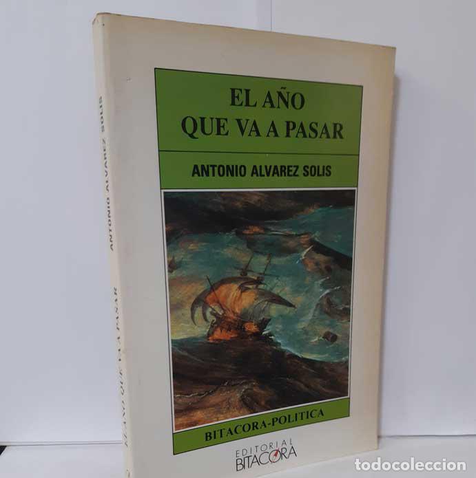 Libros: EL A&Ntilde;O QUE VA A PASAR - &Aacute;LVAREZ SOL&Iacute;S, ANTONIO - Foto 1
