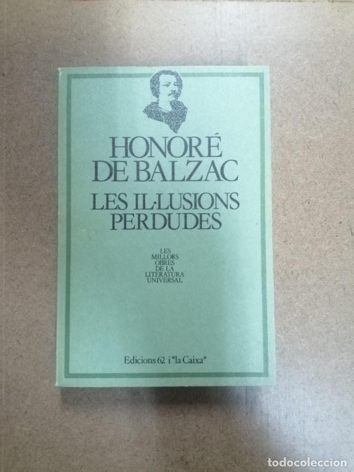 Libros: LES IL&middot;LUSIONS PERDUDES. HONOR&Eacute; DE BALZAC - Foto 1