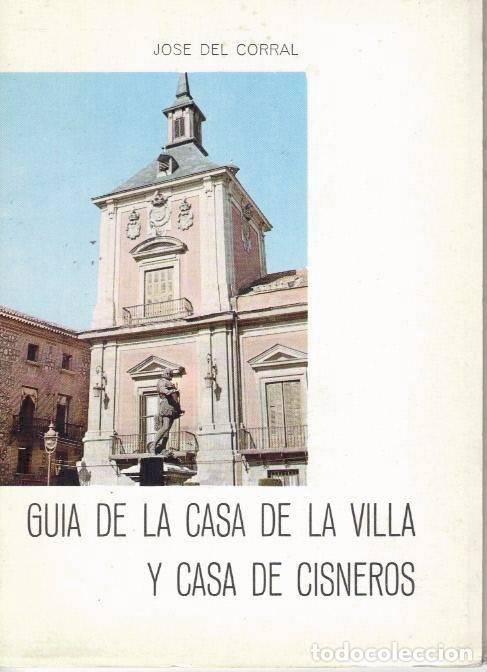 Libros: GUIA DE LA CASA DE LA VILLA Y CASA DE CISNEROS. - CORRAL, Jos&eacute; del. - Foto 1