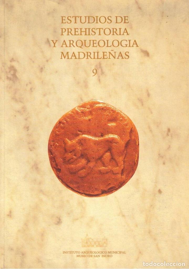 Libros: ESTUDIOS DE PREHISTORIA Y ARQUEOLOGIA MADRILE&Ntilde;AS. 9. - REVISTA.