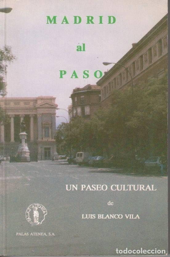 Libros: MADRID AL PASO. UN PASEO CULTURAL. - BLANCO VILA, Luis. - Foto 1