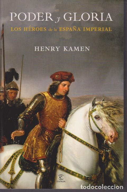 Libros: PODER Y GLORIA. LOS HEROES DE LA ESPA&Ntilde;A IMPERIAL - HENRY KAMEN - Foto 1