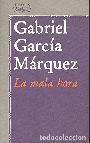 Libros: LA MALA HORA - Garc&iacute;a M&aacute;rquez,Gabriel - Foto 1