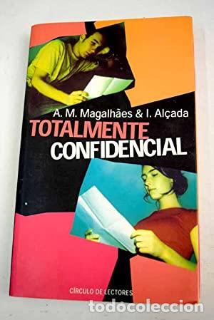 Libros: TOTALMENTE CONFIDENCIAL - Magalhaes,A.M./Al&ccedil;ada,I. - Foto 1