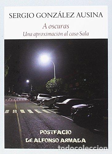 Libros: A OSCURAS - Gonz&aacute;lez Ausina,Sergio - Foto 1