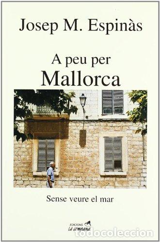 Libros: A PEU PER MALLORCA - Espin&aacute;s,Josep M. - Foto 1