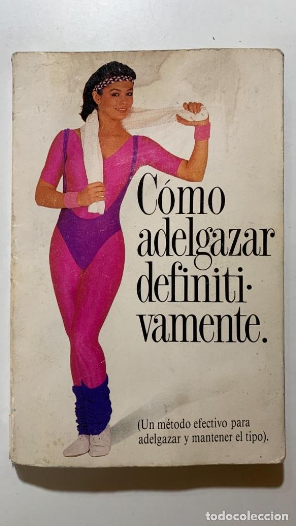 C&Oacute;MO ADELGAZAR DEFINITIVAMENTE. M&eacute;todo natural para estar en forma - NUSTEC