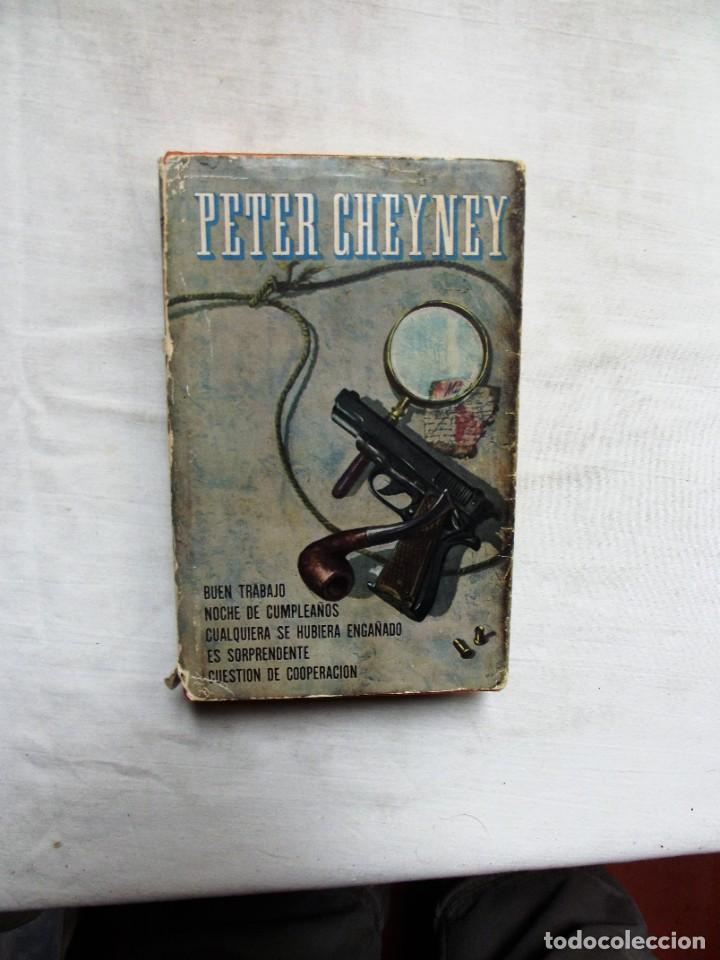 Libros: BUEN TRABAJO , NOCHE DE CUMPLEA&Ntilde;OS Y MAS DE PETER CHEYNEY