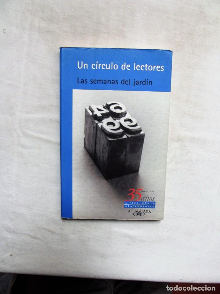 Libros: LAS SEMANAS DEL JARDIN UN CIRCULO DE LECTORES - Foto 1