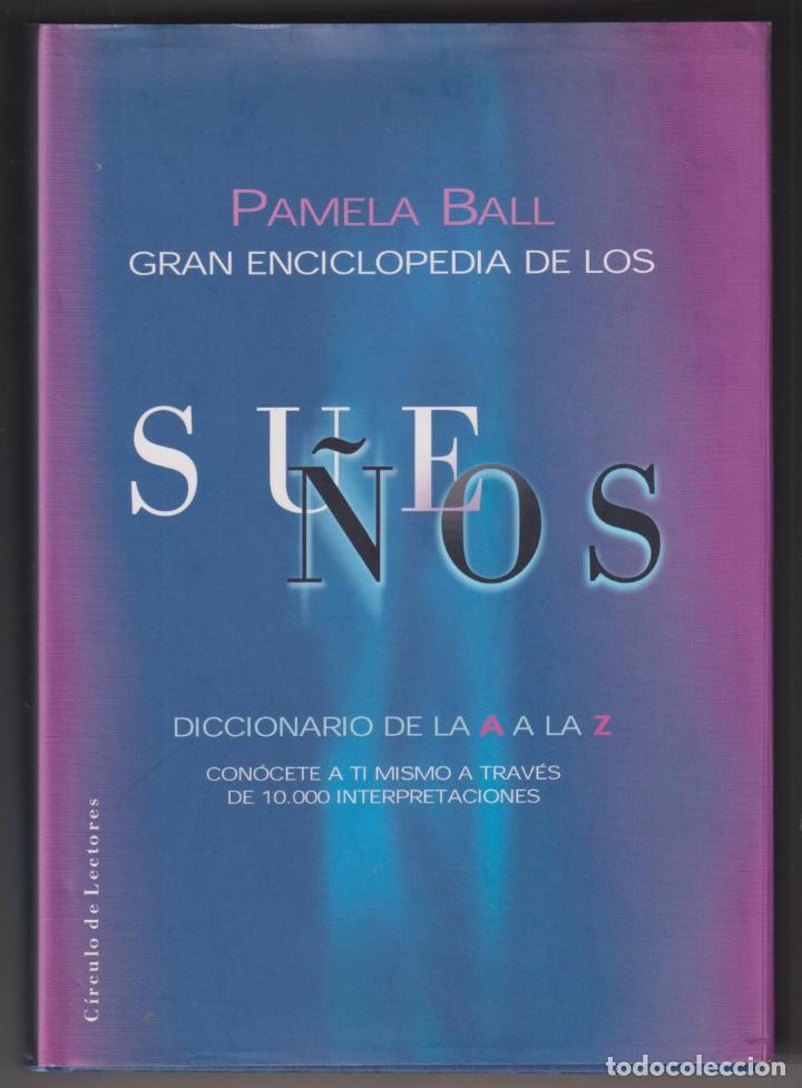 Libros: Pamela Ball. Gran Enciclopedia de los sue&ntilde;os. C&iacute;rculo de Lectores 2002 - Foto 1