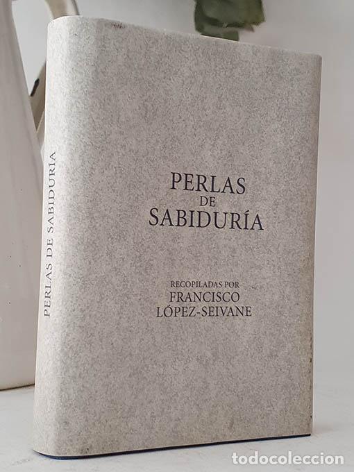 Libros: PERLAS DE SABIDUR&Iacute;A. - L&oacute;pez-Seivane, Francisco. - Foto 1