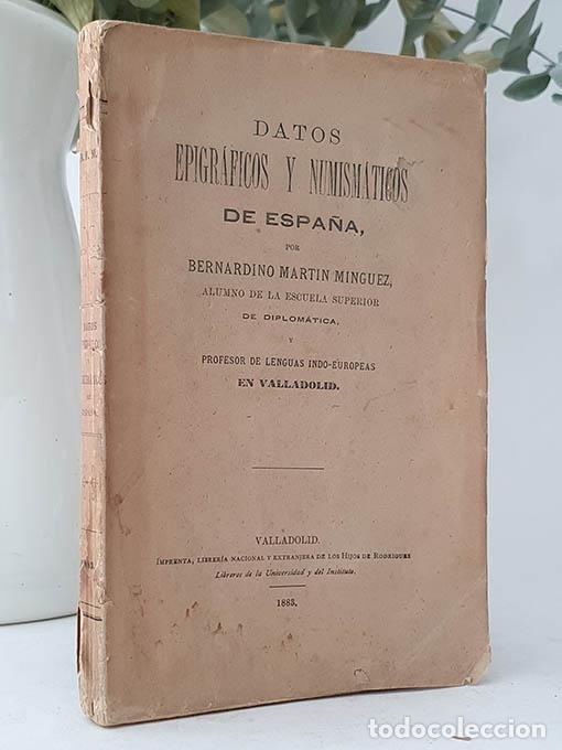 Libros: DATOS EPIGR&Aacute;FICOS Y NUMISM&Aacute;TICOS DE ESPA&Ntilde;A. - MART&Iacute;N M&Iacute;NGUEZ, Bernardino. - Foto 1
