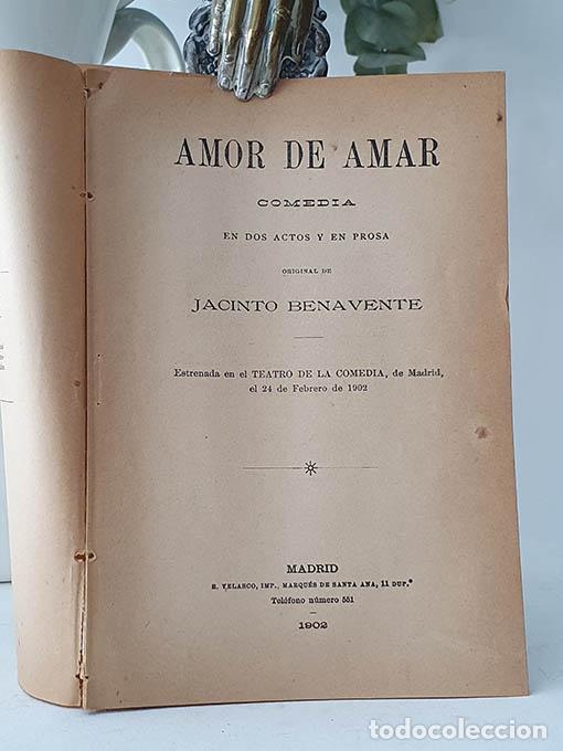 Libros: Amor de amar. Comedia en dos actos y en prosa. - BENAVENTE, Jacinto. - Foto 1
